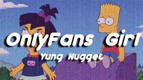 lyric yung nude|Yung Nugget – OnlyFans Girl lyrics : r/LyricInterpretations